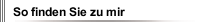 So finden Sie zu mir