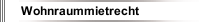 Wohnraummietrecht